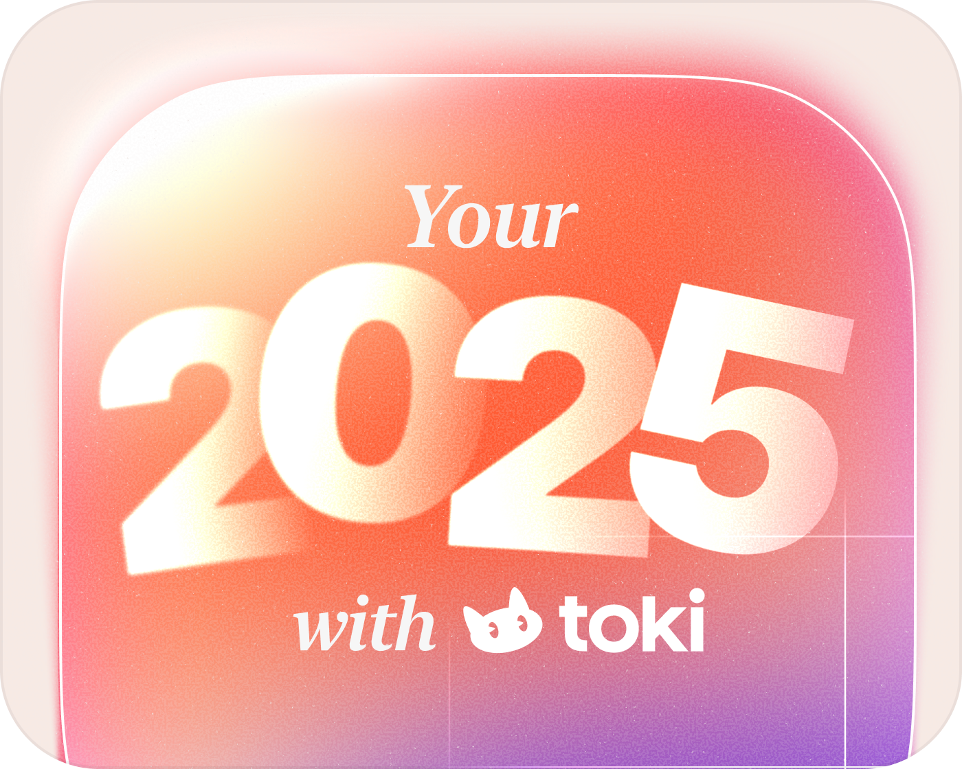 Toki 2025 Year in Review